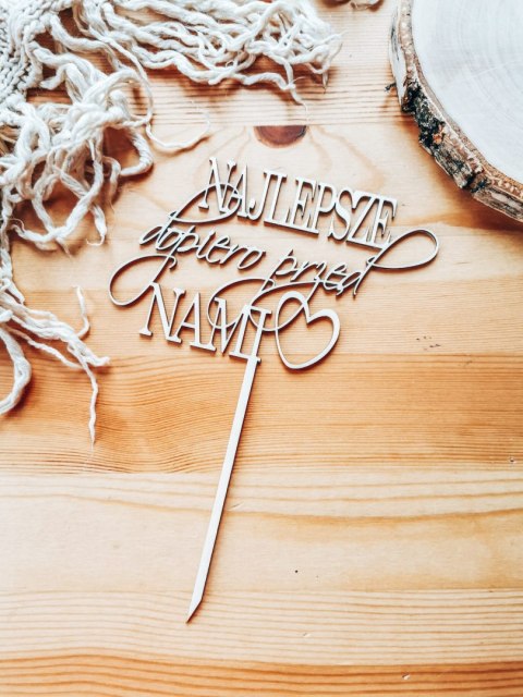 Toper na tort - Najlepsze dopiero przed nami - wzór 01 (TS-001)