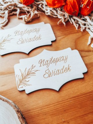 Najlepszy Świadek - TABLICZKA (2szt) 10cm/12cm/14cm (8 wzorów) - - - (podziękowanie dla świadków na ślub ślubne)