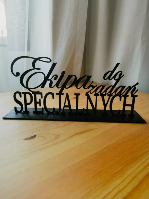 Napis na stół 30-60cm (1szt) - Ekipa do zadań specjalnych - napis stojący