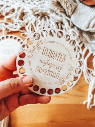 Baza do podstawki, tacy, koszyka (2szt) - Herbatka najlepszej nauczycielki + piękny dzień (podstawka na kubek, koszyk, taca)