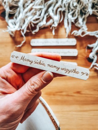 Mamy siebie, mamy wszystko - TABLICZKA (4szt) 10cm/12cm/14cm (8 wzorów) - - - (na Walentynki Ślub Podziękowanie)