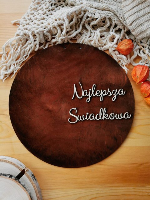 Tablica do wianka (1szt) - Najlepsza Świadkowa (tabliczka do wieńca, koło na wianek, baza na wieniec z kwiatów)