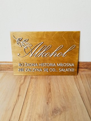 Tabliczka "Alkohol, bo żadna historia..." (tablica, stół alkoholowy, z alkoholem)
