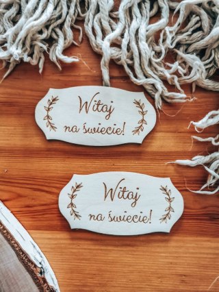 Witaj na świecie - TABLICZKA (2szt) 10cm/12cm/14cm - - - (Urodziny, narodziny)
