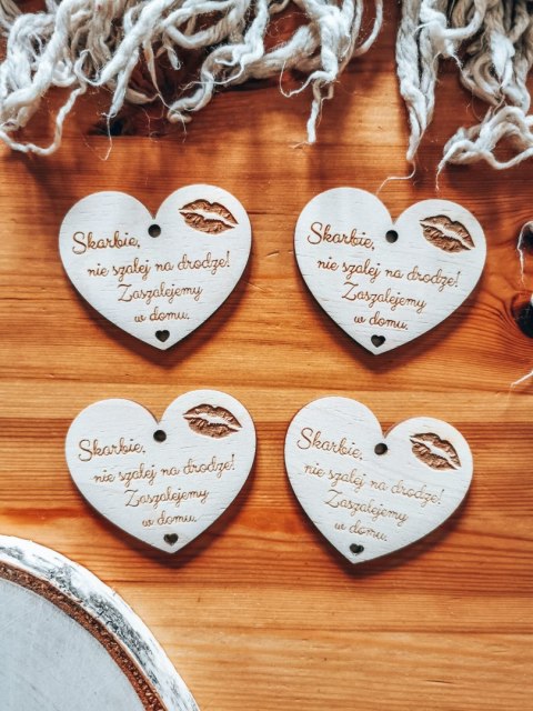 Zawieszka do samochodu (4szt) 6,5cm - Skarbie, zaszalejemy w domu - - - (serce, zawieszka samochodowa, nie szalej na drodze)