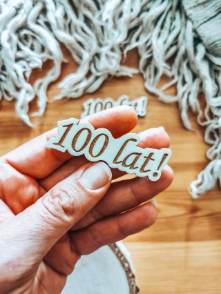 100 lat! - TABLICZKA po obrysie (3szt) (wys. 2cm)