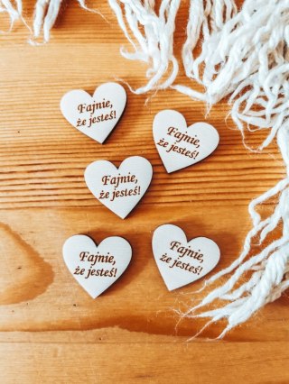 Fajnie, że jesteś - SERCE (5szt) 3/4/5cm - - - (serduszka, serduszko, serca)
