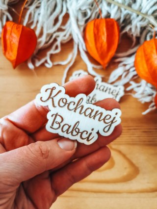 Kochanej Babci - TABLICZKA po obrysie (2szt) wys. 4cm - - - (Dzień Babci i Dziadka, napis)