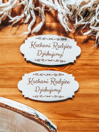 Kochani Rodzice Dziękujemy - TABLICZKA (2szt) 10cm/12cm/14cm (8 wzorów) - - - (podziękowanie ślubne dla rodziców ślub)