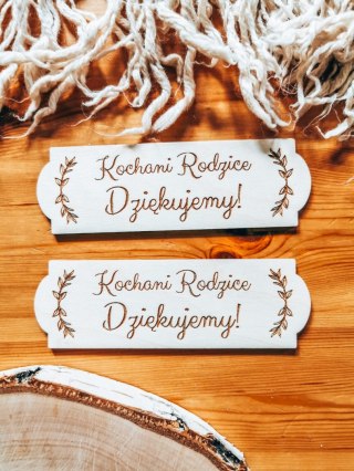 Kochani Rodzice Dziękujemy - TABLICZKA (2szt) 14,0cm x 4,5cm (8 wzorów) - - - (podziękowanie ślubne podziękowania dla rodziców)