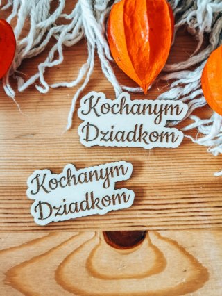 Kochanym Dziadkom - TABLICZKA po obrysie (2szt) wys. 4cm - - - (Dzień Babci i Dziadka, napis)
