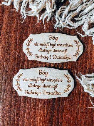 Bóg nie mógł być wszędzie... DLA DZIADKÓW - TABLICZKA (2szt) 10cm/12cm/14cm (8 wzorów)