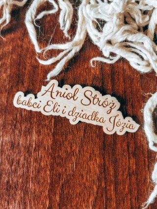 Dowolny tekst (Anioł Stróż BABCI i DZIADKA z imieniem) - TABLICZKA po obrysie (1szt) wys. 3-4cm - - - (aniołek imienny, imię)