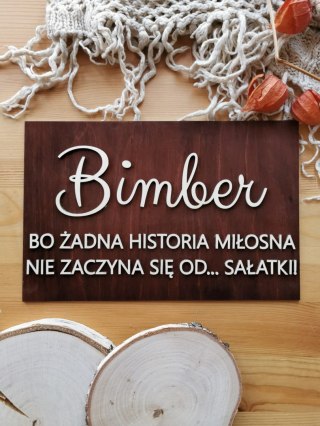 Tabliczka "Bimber, bo żadna historia..." (tablica, stół alkoholowy, z alkoholem)