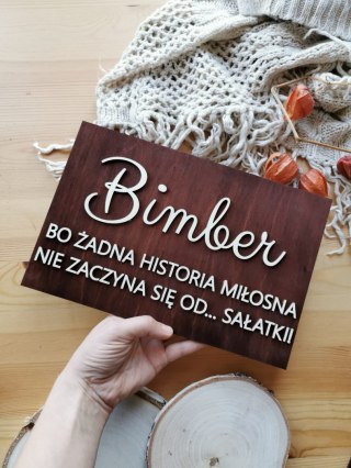 Tabliczka "Bimber, bo żadna historia..." (tablica, stół alkoholowy, z alkoholem)